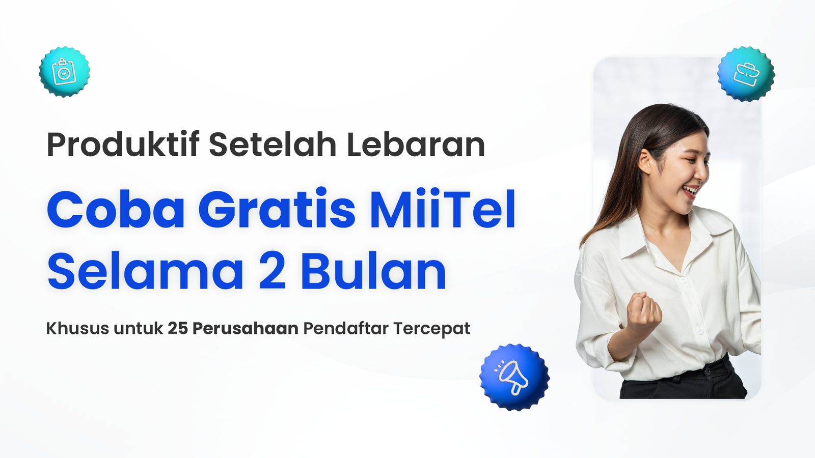 Read more about the article Makin Produktif Setelah Lebaran dengan Coba Gratis MiiTel Selama 2 Bulan